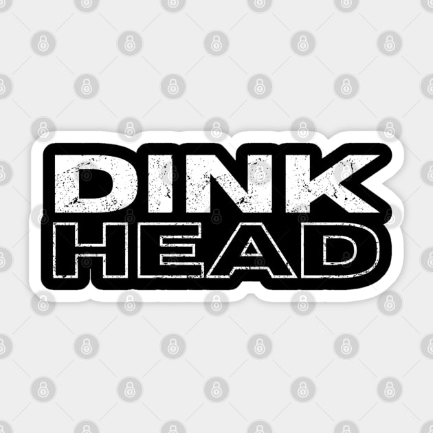 Dink Head – Funny Pickleball Pun Sticker by Stylecombinator